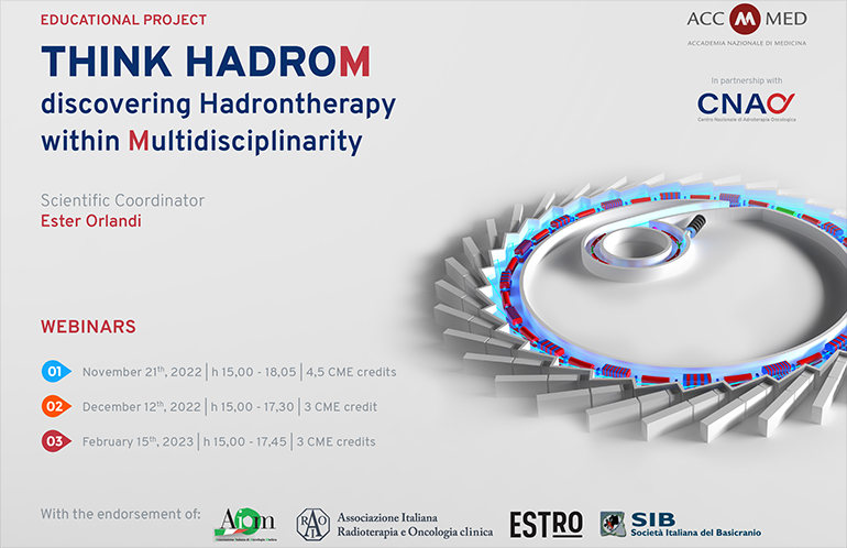THINK HADROM discovering Hadrontherapy within Multidisciplinarity - Webinar - November 21th, 2022, December 12th, 2022, February 15th, 2023
